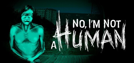 No, I'm not a Human Steam Key GLOBAL